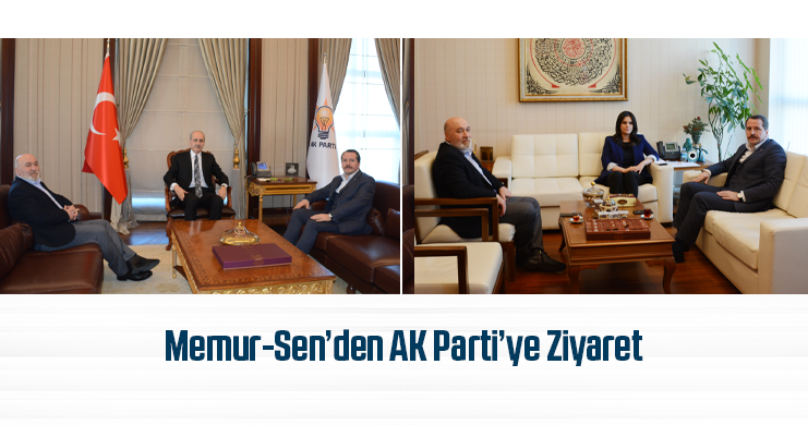 Memur-Sen’den AK Parti’ye Ziyaret