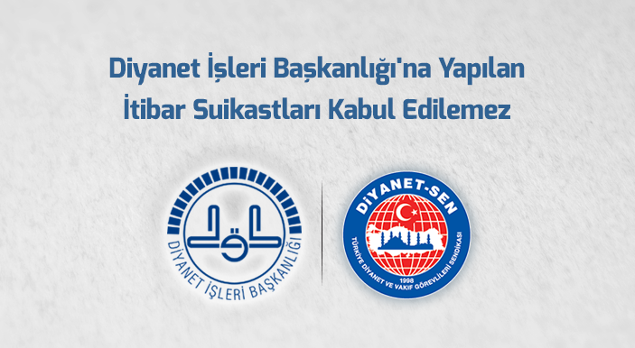Diyanet İşleri Başkanlığı'na Yapılan İtibar Suikastları Kabul Edilemez