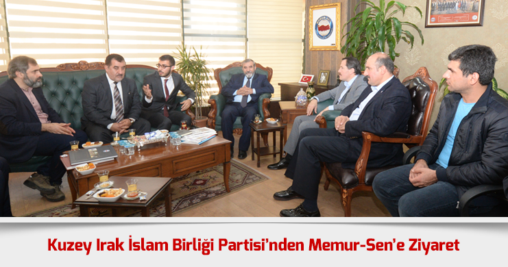 Kuzey Irak İslam Birliği Partisi’nden Memur-Sen’e Ziyaret