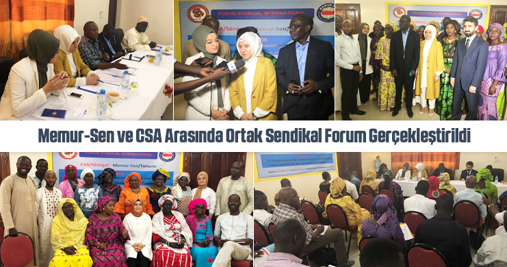 Memur-Sen ve CSA Arasında Ortak Sendikal Forum Gerçekleştirildi