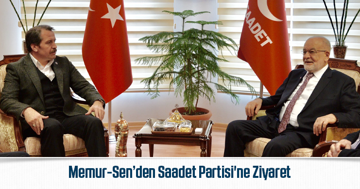Memur-Sen’den Saadet Partisi'ne Ziyaret