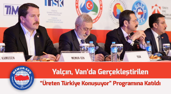 Yalçın, Van’da Gerçekleştirilen “Üreten Türkiye Konuşuyor” Programına Katıldı