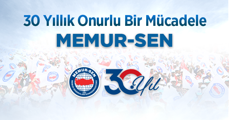 30 Yıllık Onurlu Bir Mücadele: Memur-Sen