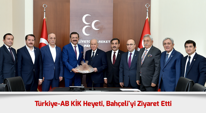 Türkiye-AB KİK Heyeti, Bahçeli'yi Ziyaret Etti