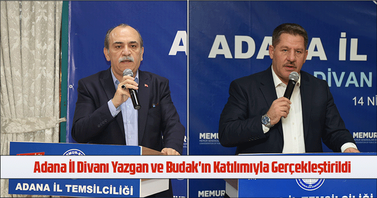 Adana İl Divanı Yazgan ve Budak'ın Katılımıyla Gerçekleştirildi