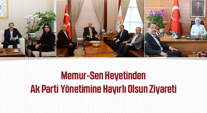 Memur-Sen Heyetinden Ak Parti Yönetimine Hayırlı Olsun Ziyareti