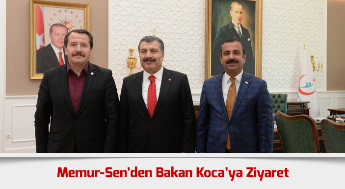 Memur-Sen’den Bakan Koca’ya Ziyaret