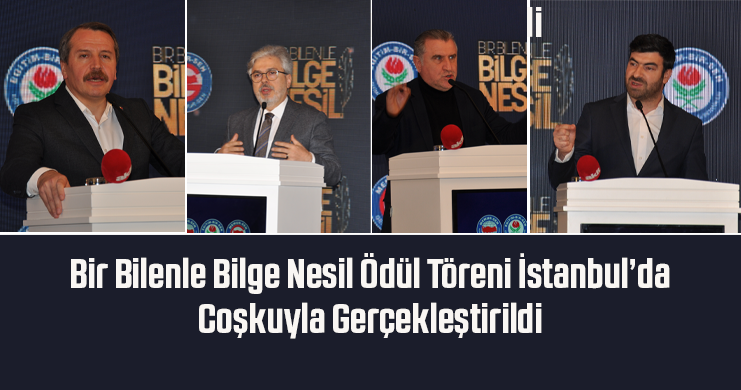 Bir Bilenle Bilge Nesil Ödül Töreni İstanbul’da Coşkuyla Gerçekleştirildi