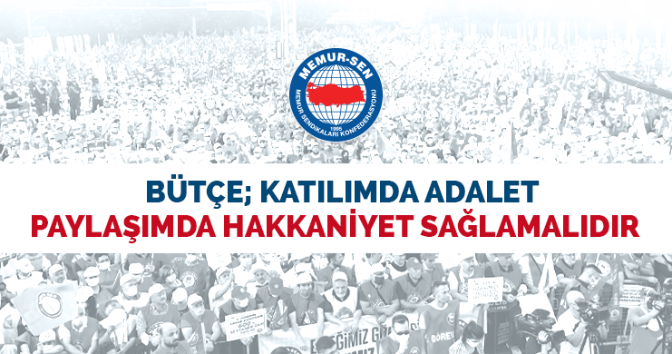 Bütçe; Katılımda Adalet, Paylaşımda Hakkaniyet Sağlamalıdır