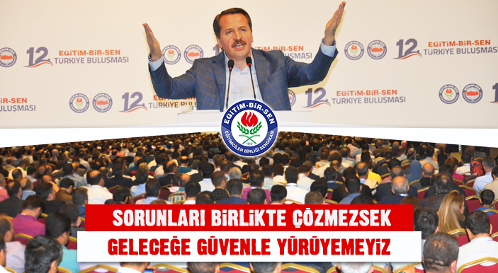 Yalçın: Sorunları Birlikte Çözmezsek Geleceğe Güvenle Yürüyemeyiz