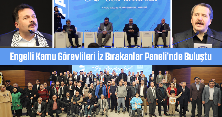 Engelli Kamu Görevlileri İz Bırakanlar Paneli’nde Buluştu