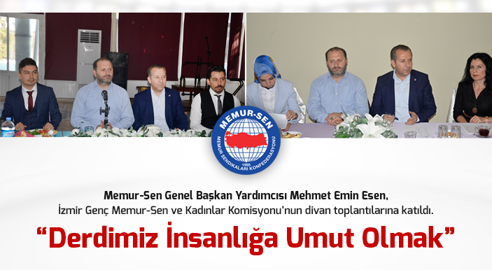 Esen: Derdimiz İnsanlığa Umut Olmak