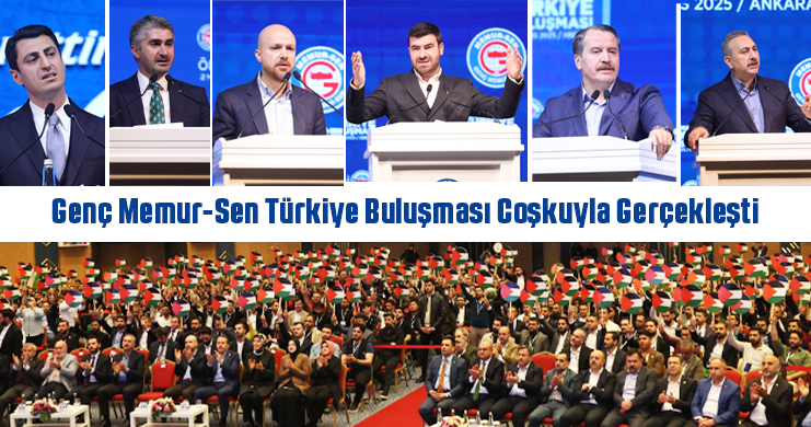 Genç Memur-Sen Türkiye Buluşması Coşkuyla Gerçekleşti