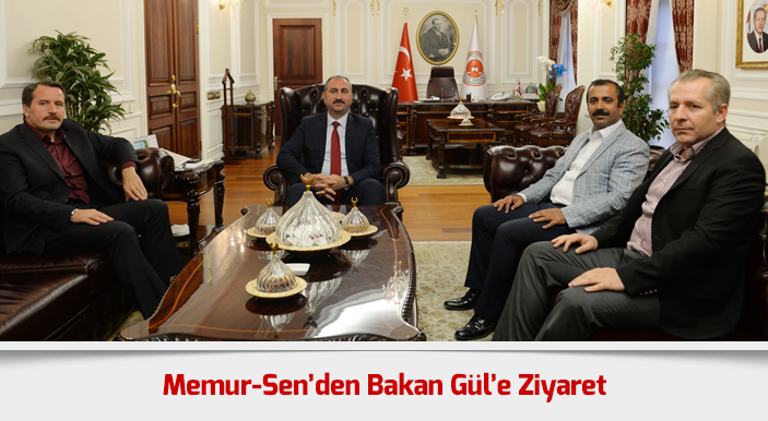 Memur-Sen’den Bakan Gül’e Ziyaret