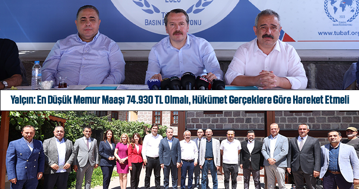 Ali Yalçın: En Düşük Memur Maaşı 74 Bin 930 TL Olmalı, Hükümet Gerçeklere Göre Hareket Etmeli