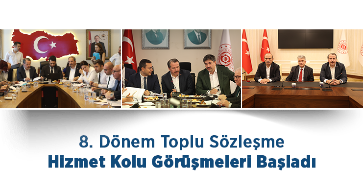 8. Dönem Toplu Sözleşme Hizmet Kolu Görüşmeleri Başladı