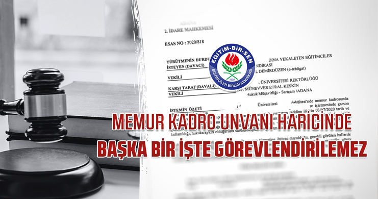 Memur Kadro Unvanı Haricinde Başka Bir İşte Görevlendirilemez