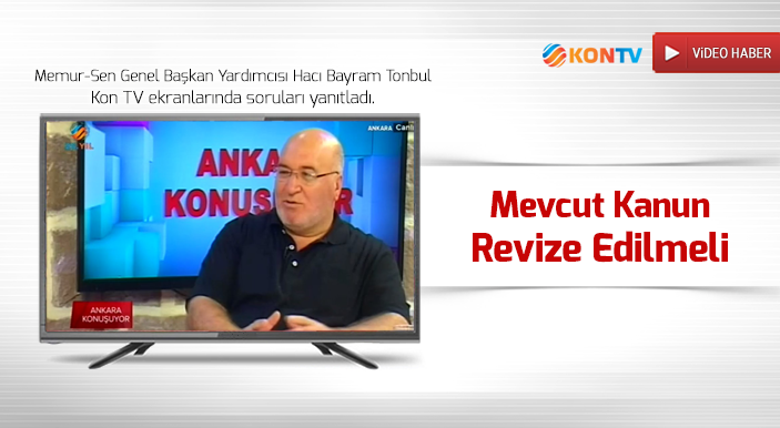 Tonbul: Mevcut Kanun Revize Edilmeli