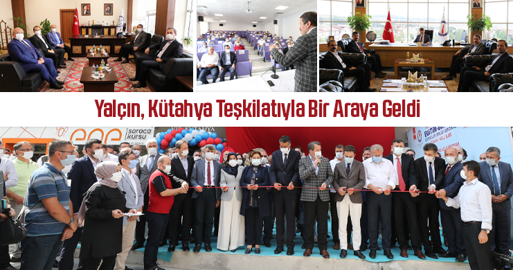 Yalçın, Kütahya Teşkilatıyla Bir Araya Geldi