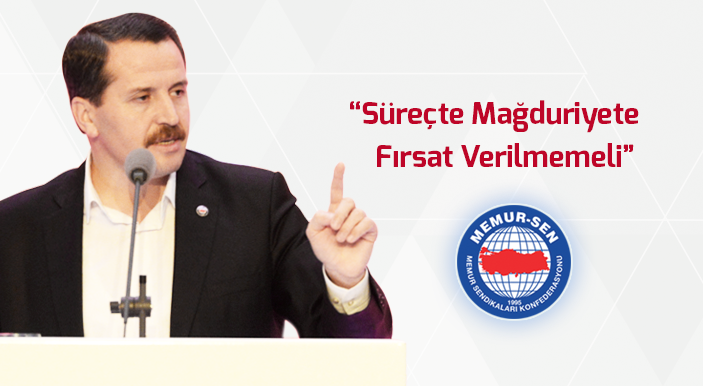 Yalçın: Süreçte Mağduriyete Fırsat Verilmemeli