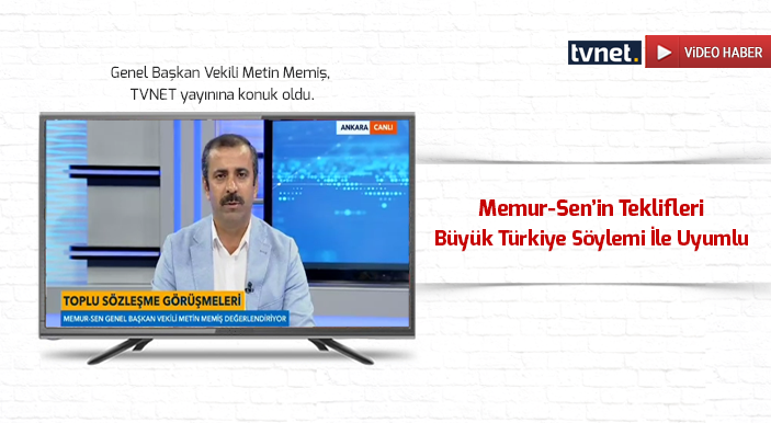 Memiş: Memur-Sen’in Teklifleri Büyük Türkiye Söylemi İle Uyumlu