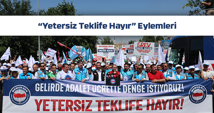 Memur-Sen 81 İlde “Yetersiz Teklife Hayır” demek için sahaya çıktı