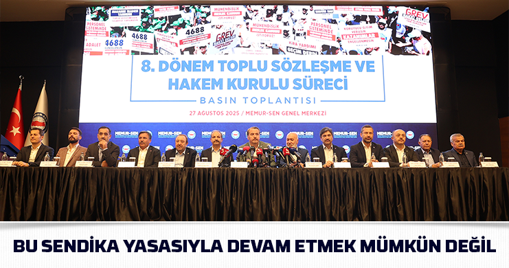 Genel Başkan Yalçın 8. Dönem Toplu Sözleşme Sürecini Değerlendirdi “Enflasyonun Faturası Yine Memura ve Emekliye Kesilmiştir”