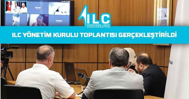 ILC Yönetim Kurulu Toplantısı Gerçekleştirildi