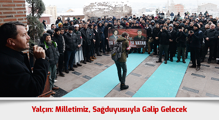 Yalçın: Milletimiz, Sağduyusuyla Galip Gelecek