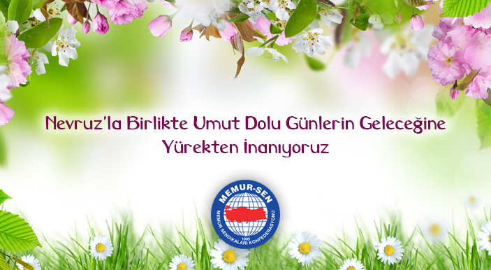 Nevruz'la Birlikte Umut Dolu Günlerin Geleceğine Yürekten İnanıyoruz