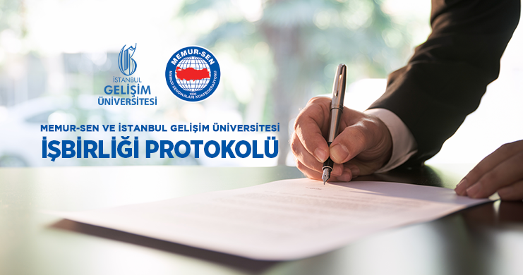 Memur-Sen ve İstanbul Gelişim Üniversitesi Arasında Eğitim İşbirliği Protokolü