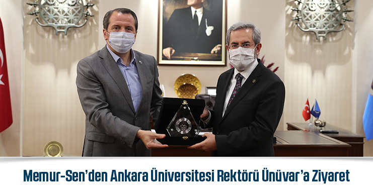 Memur-Sen’den Ankara Üniversitesi Rektörü Ünüvar’a Ziyaret