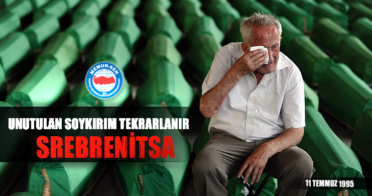 Srebrenitsa Şehitlerini Rahmetle anıyoruz