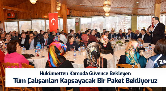 Hükümetten Kamuda Güvence Bekleyen Tüm Çalışanları Kapsayacak Bir Paket Bekliyoruz