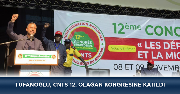 Tufanoğlu, CNTS 12. Olağan Kongresine Katıldı