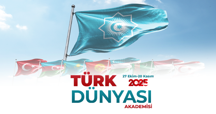 Türk Dünyası Akademisi Başlıyor: Gönül Coğrafyamıza Yolculuk Zamanı