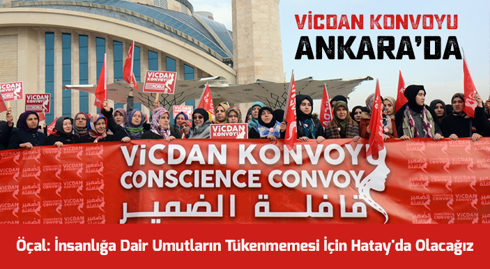 Öçal: İnsanlığa Dair Umutların Tükenmemesi İçin Hatay'da Olacağız