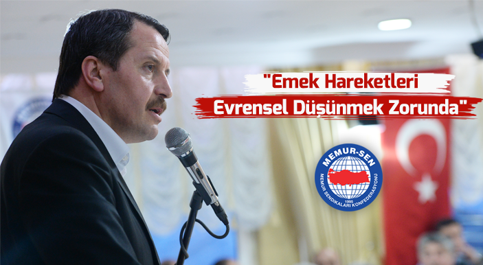 "Emek Hareketleri Evrensel Düşünmek Zorunda"