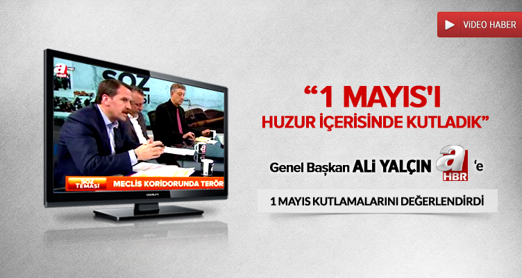 1 Mayıs`ı Huzur İçerisinde Kutladık