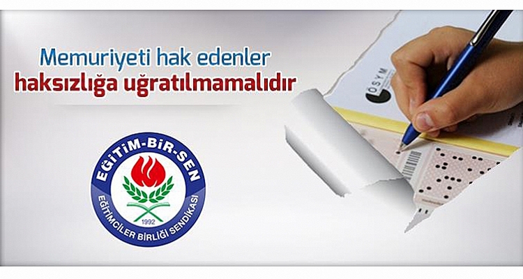 Memuriyeti hak edenler haksızlığa uğratılmamalıdır