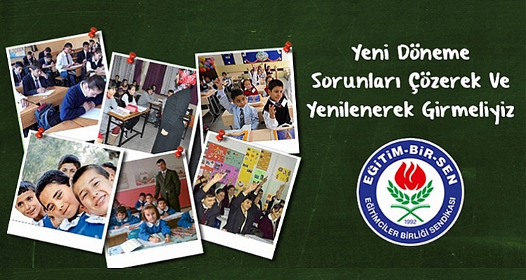 Yeni döneme sorunları çözerek ve yenilenerek girmeliyiz